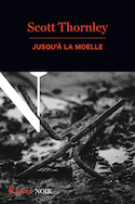 Jusqu'à la moelle